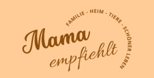 Mama Empfiehlt!